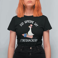 Patriotic Silly Goose 4th of July T Shirt For Women Did Someone Say Firequacker