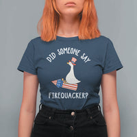 Patriotic Silly Goose 4th of July T Shirt For Women Did Someone Say Firequacker