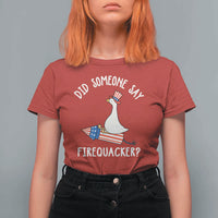 Patriotic Silly Goose 4th of July T Shirt For Women Did Someone Say Firequacker