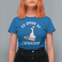 Patriotic Silly Goose 4th of July T Shirt For Women Did Someone Say Firequacker