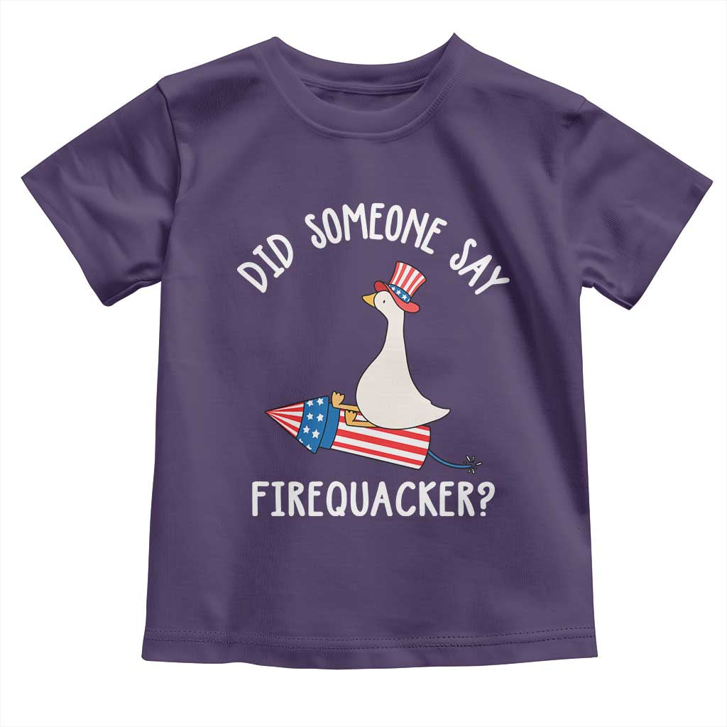 Patriotic Silly Goose 4th of July Toddler T Shirt Did Someone Say Firequacker