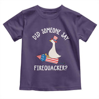 Patriotic Silly Goose 4th of July Toddler T Shirt Did Someone Say Firequacker