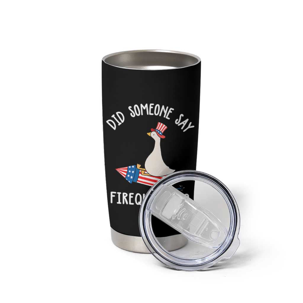 Patriotic Silly Goose 4th of July Tumbler Cup Did Someone Say Firequacker
