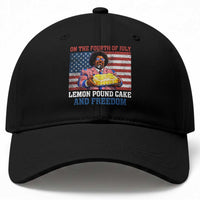 Lemon Pound Cake And Freedom Baseball Cap 4th of July Hip Hop Edgy Humor Rap Fan