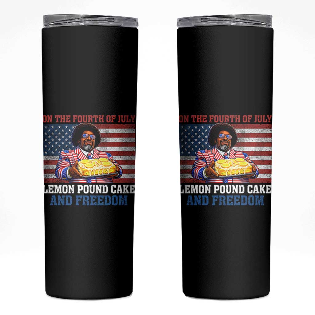 Lemon Pound Cake And Freedom Skinny Tumbler 4th of July Hip Hop Edgy Humor Rap Fan