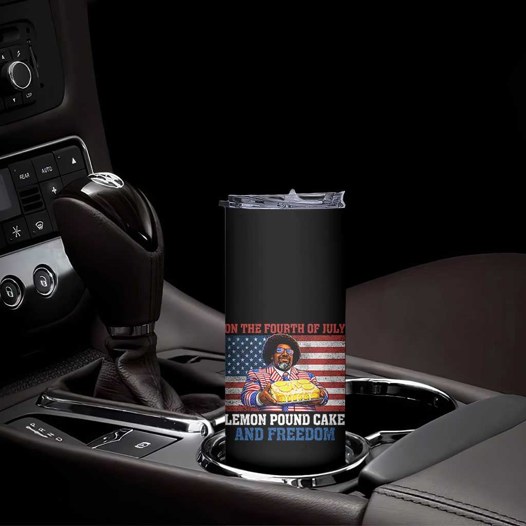 Lemon Pound Cake And Freedom Skinny Tumbler 4th of July Hip Hop Edgy Humor Rap Fan