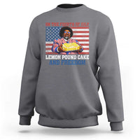 Lemon Pound Cake And Freedom Sweatshirt 4th of July Hip Hop Edgy Humor Rap Fan