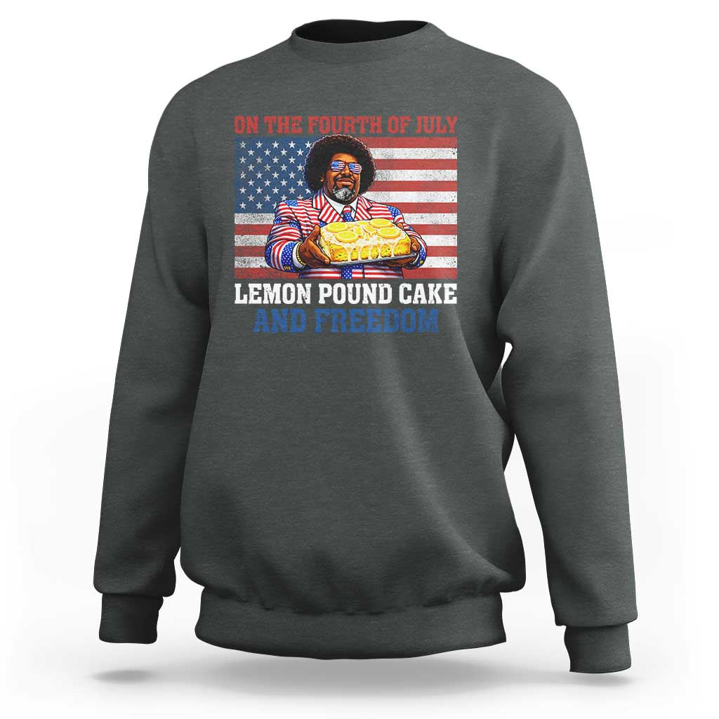 Lemon Pound Cake And Freedom Sweatshirt 4th of July Hip Hop Edgy Humor Rap Fan