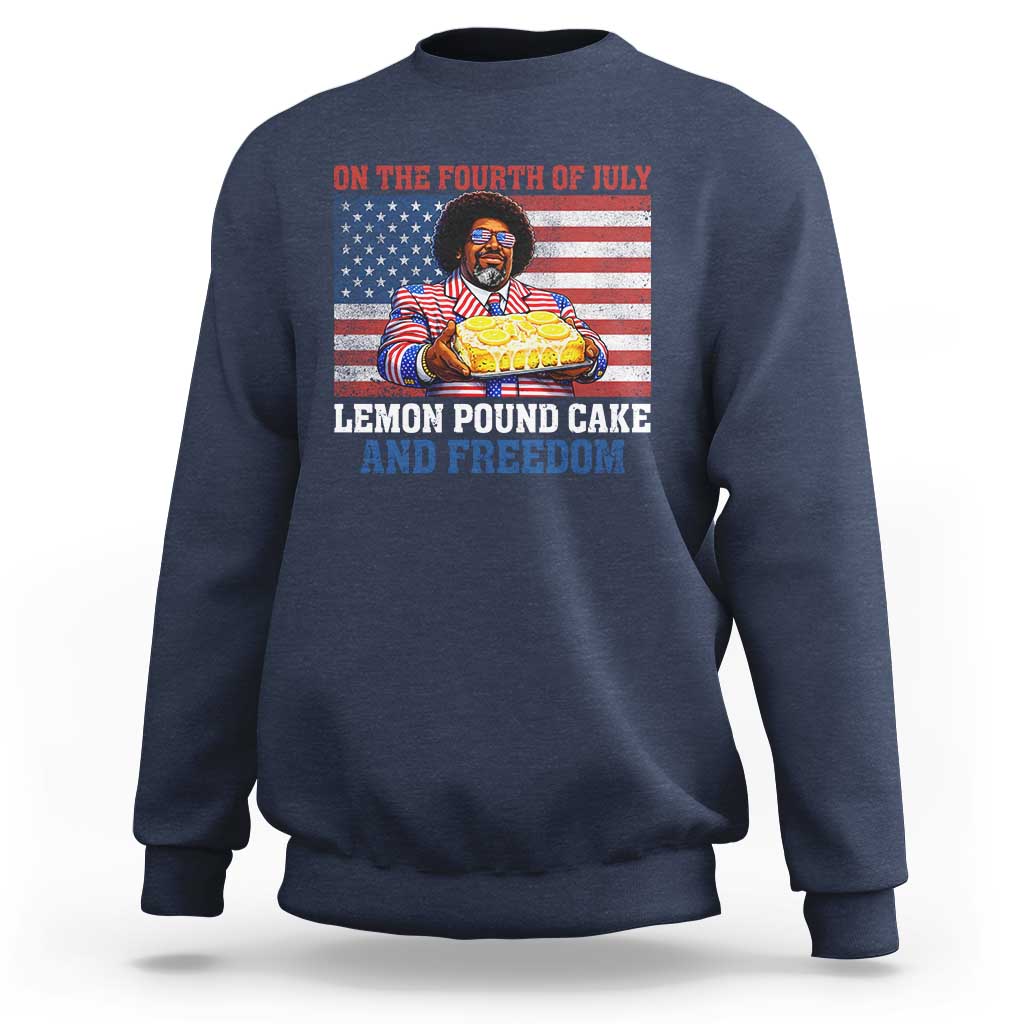 Lemon Pound Cake And Freedom Sweatshirt 4th of July Hip Hop Edgy Humor Rap Fan