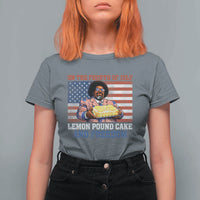 Lemon Pound Cake And Freedom T Shirt For Women 4th of July Hip Hop Edgy Humor Rap Fan