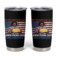 Lemon Pound Cake And Freedom Tumbler Cup 4th of July Hip Hop Edgy Humor Rap Fan