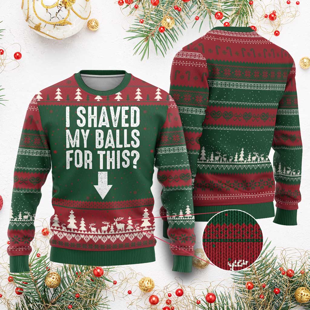 Funny I Shaved My Balls For This Ugly Christmas Sweater Hilarious Sarcastic Adult Humor - Wonder Print Shop