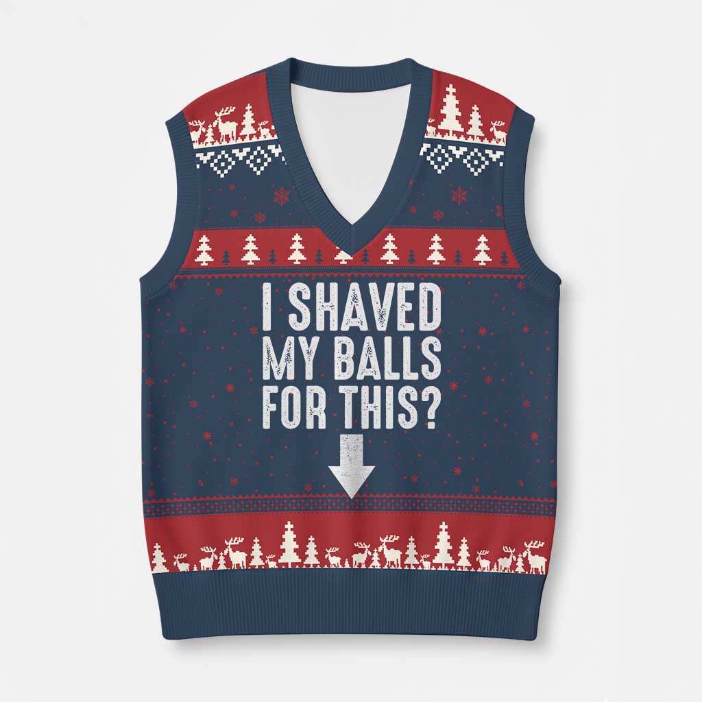 Funny I Shaved My Balls For This V-Neck Knit Sweater Vest Hilarious Sarcastic Adult Humor - Wonder Print Shop