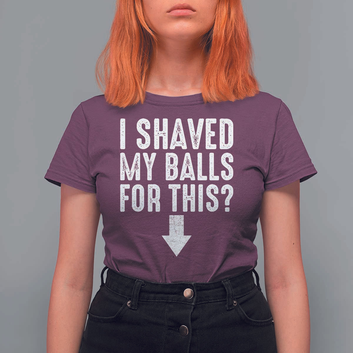 Funny I Shaved My Balls For This T Shirt For Women Hilarious Sarcastic Adult Humor - Wonder Print Shop