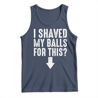 Funny I Shaved My Balls For This Tank Top Hilarious Sarcastic Adult Humor - Wonder Print Shop
