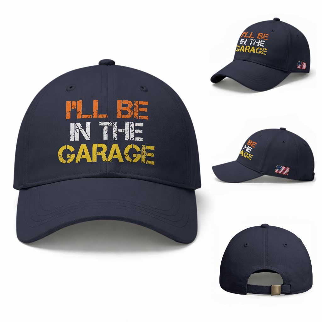 I Will Be In The Garage Funny Car Mechanic Handyman Baseball Cap