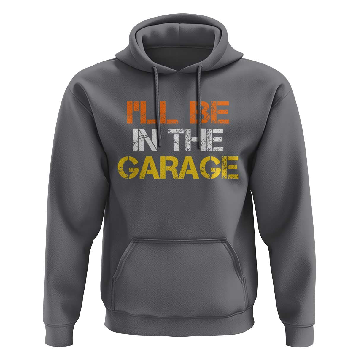 I Will Be In The Garage Funny Car Mechanic Handyman Hoodie