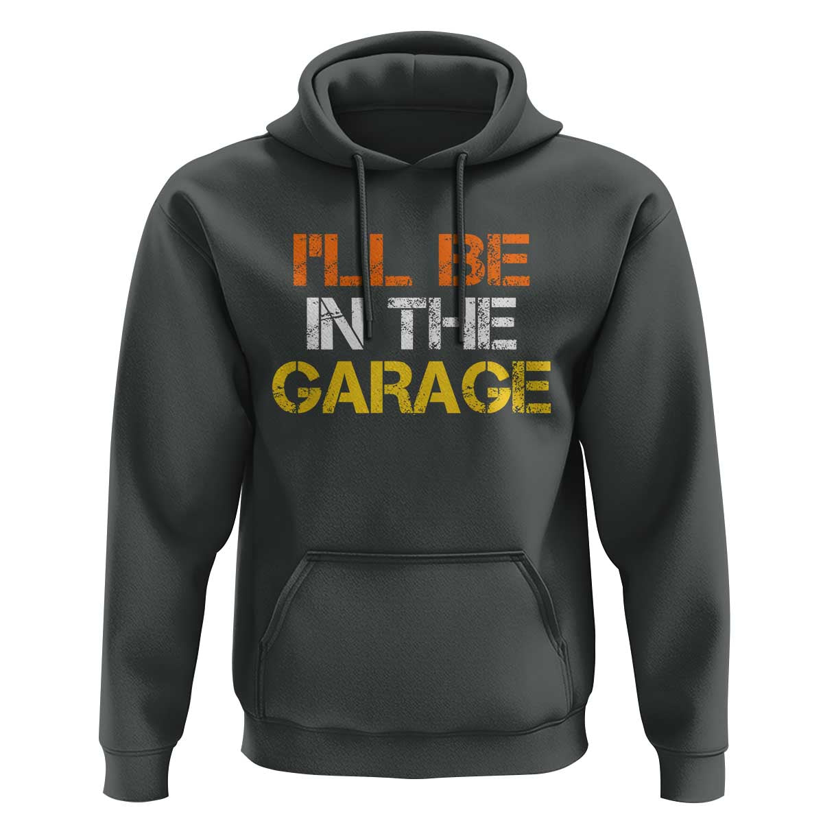 I Will Be In The Garage Funny Car Mechanic Handyman Hoodie
