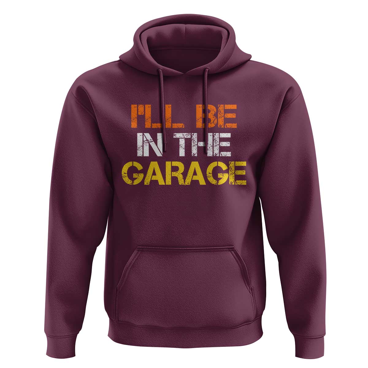 I Will Be In The Garage Funny Car Mechanic Handyman Hoodie