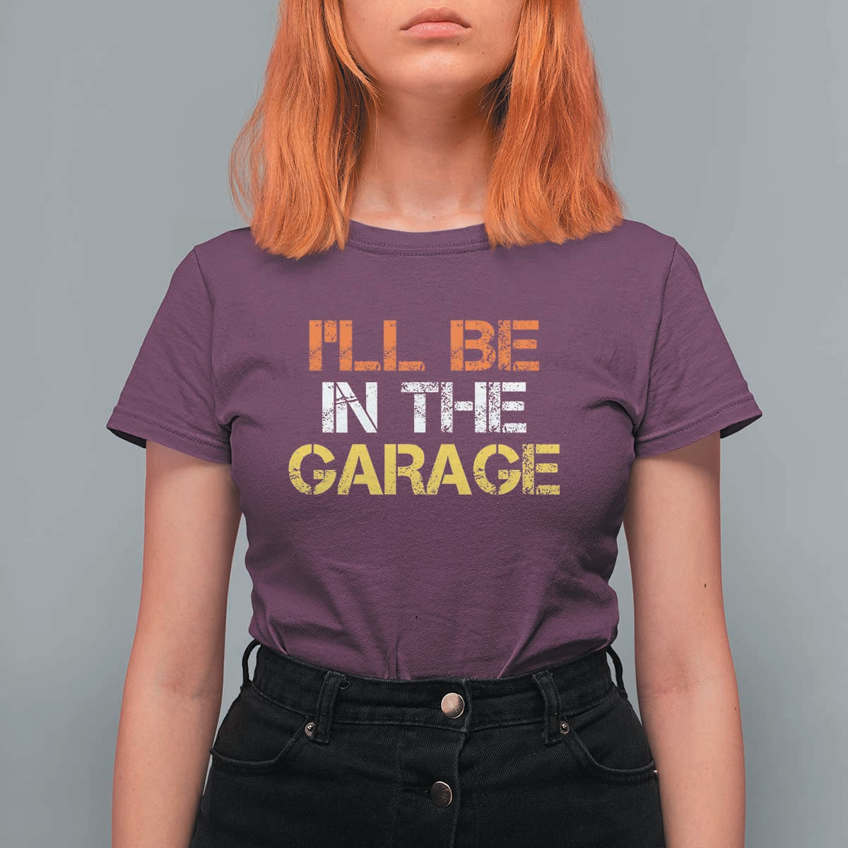 I Will Be In The Garage Funny Car Mechanic Handyman T Shirt For Women
