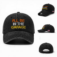 I Will Be In The Garage Funny Car Mechanic Handyman Washed Cotton Baseball Cap