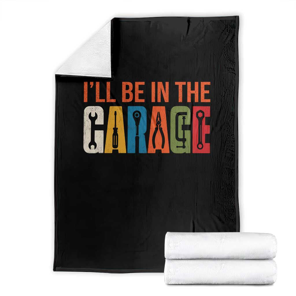 I Will Be In The Garage Funny Car Mechanic Throw Blanket Dad Joke Handyman Mechanics Tool