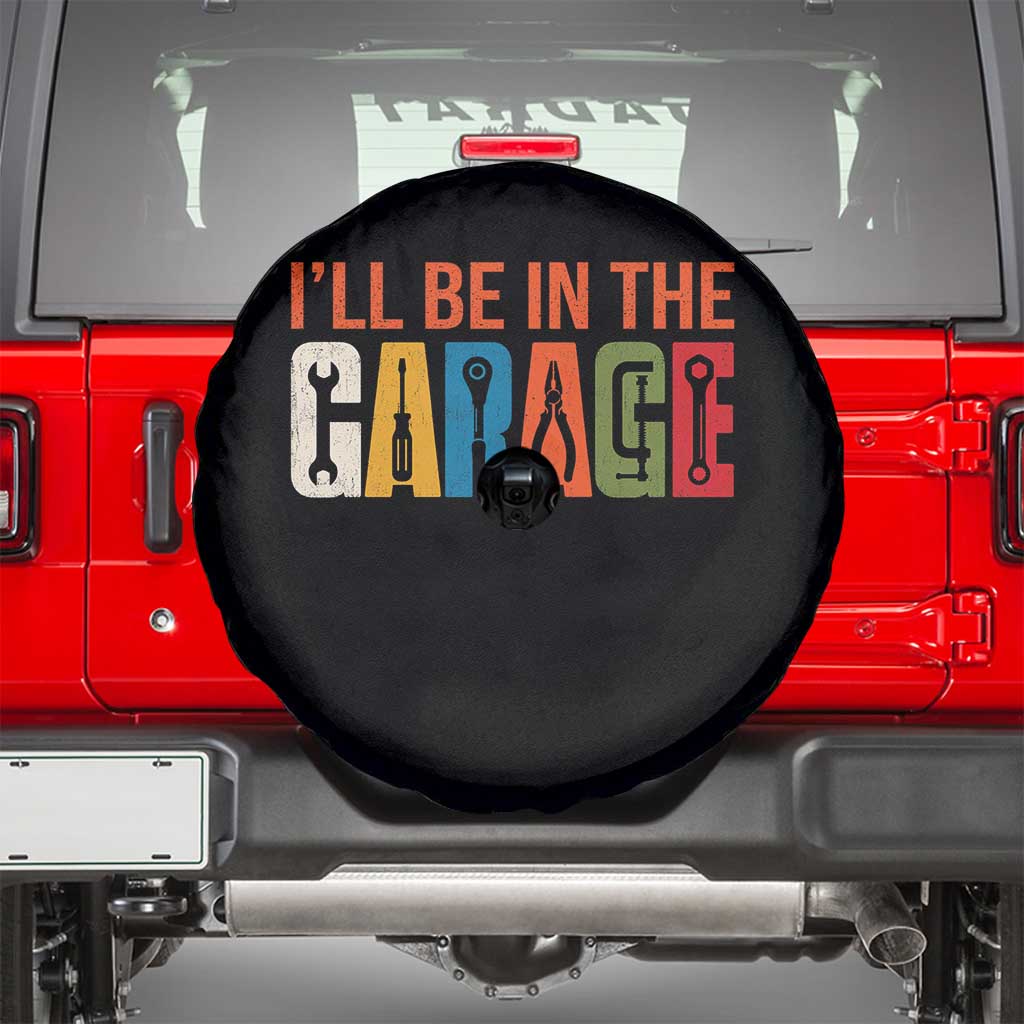 I Will Be In The Garage Funny Car Mechanic Spare Tire Cover Dad Joke Handyman Mechanics Tool