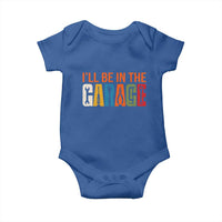 I Will Be In The Garage Funny Car Mechanic Baby Onesie Dad Joke Handyman Mechanics Tool