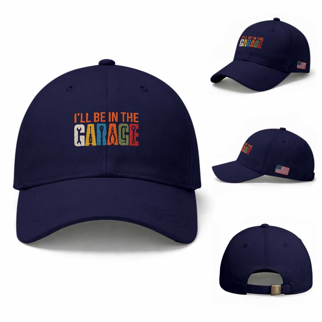 I Will Be In The Garage Funny Car Mechanic Baseball Cap Dad Joke Handyman Mechanics Tool