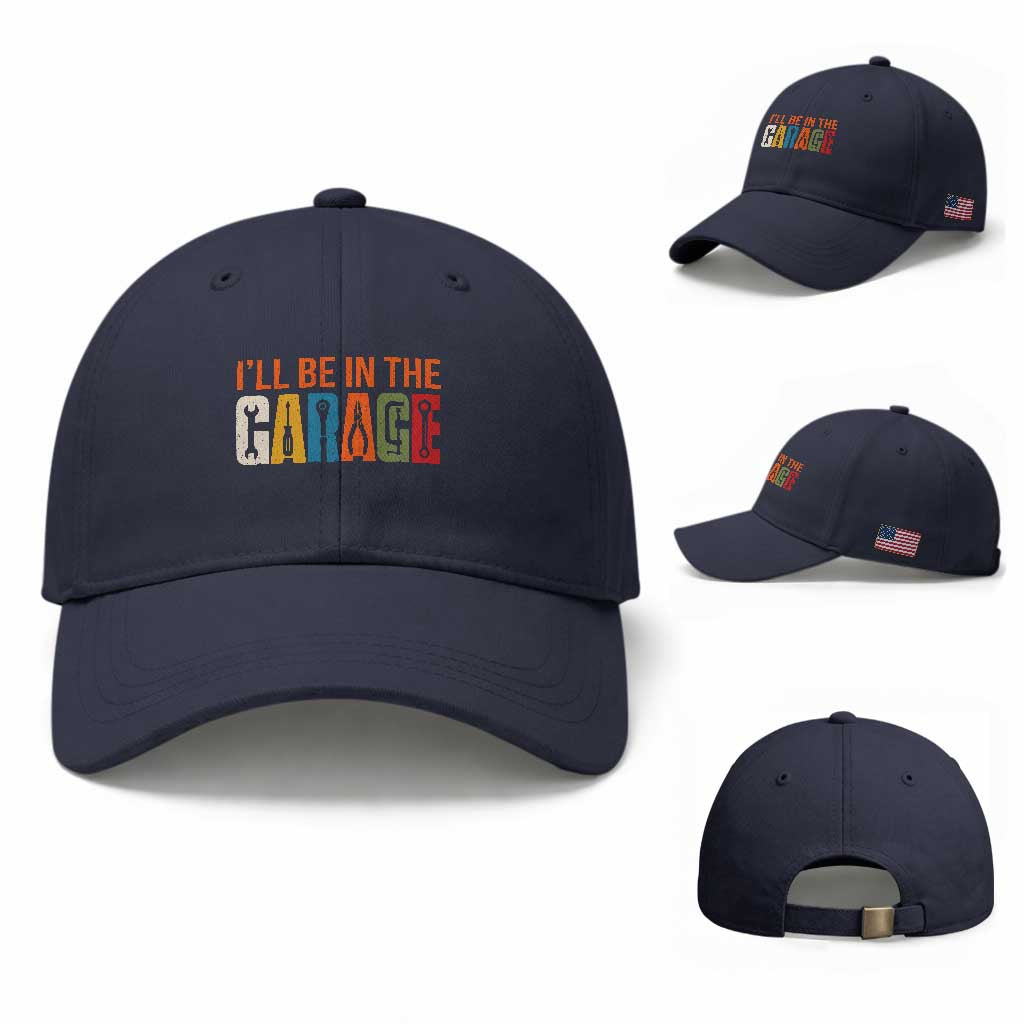 I Will Be In The Garage Funny Car Mechanic Baseball Cap Dad Joke Handyman Mechanics Tool