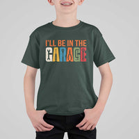 I Will Be In The Garage Funny Car Mechanic T Shirt For Kid Dad Joke Handyman Mechanics Tool