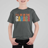 I Will Be In The Garage Funny Car Mechanic T Shirt For Kid Dad Joke Handyman Mechanics Tool