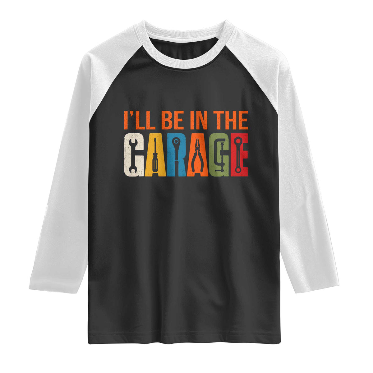 I Will Be In The Garage Funny Car Mechanic Raglan Shirt Dad Joke Handyman Mechanics Tool