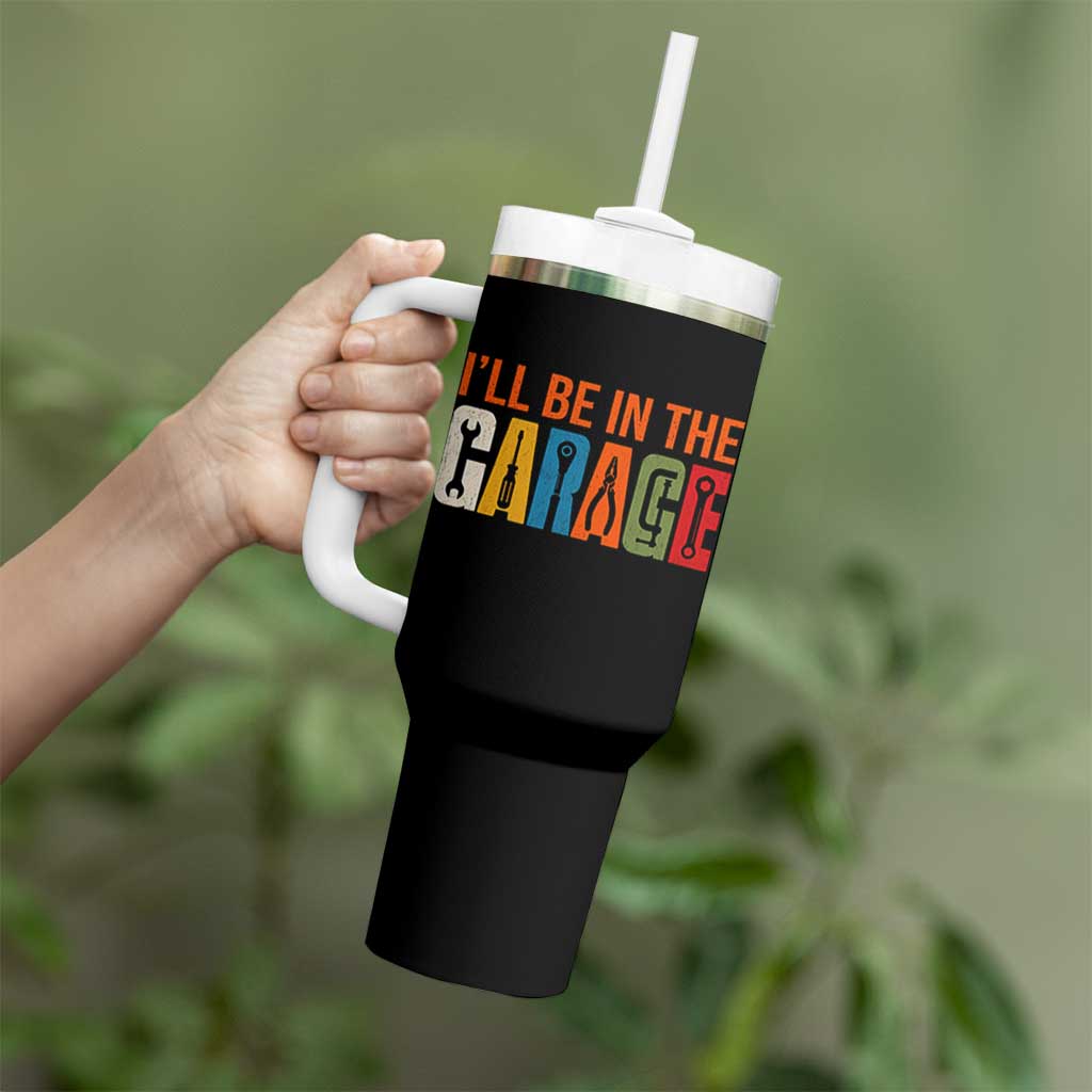 I Will Be In The Garage Funny Car Mechanic Tumbler With Handle Dad Joke Handyman Mechanics Tool