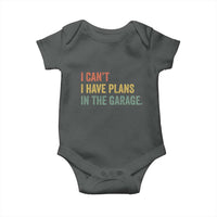 I Cant I Have Plans In The Garage Baby Onesie Funny Car Mechanics Father's Day