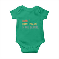 I Cant I Have Plans In The Garage Baby Onesie Funny Car Mechanics Father's Day