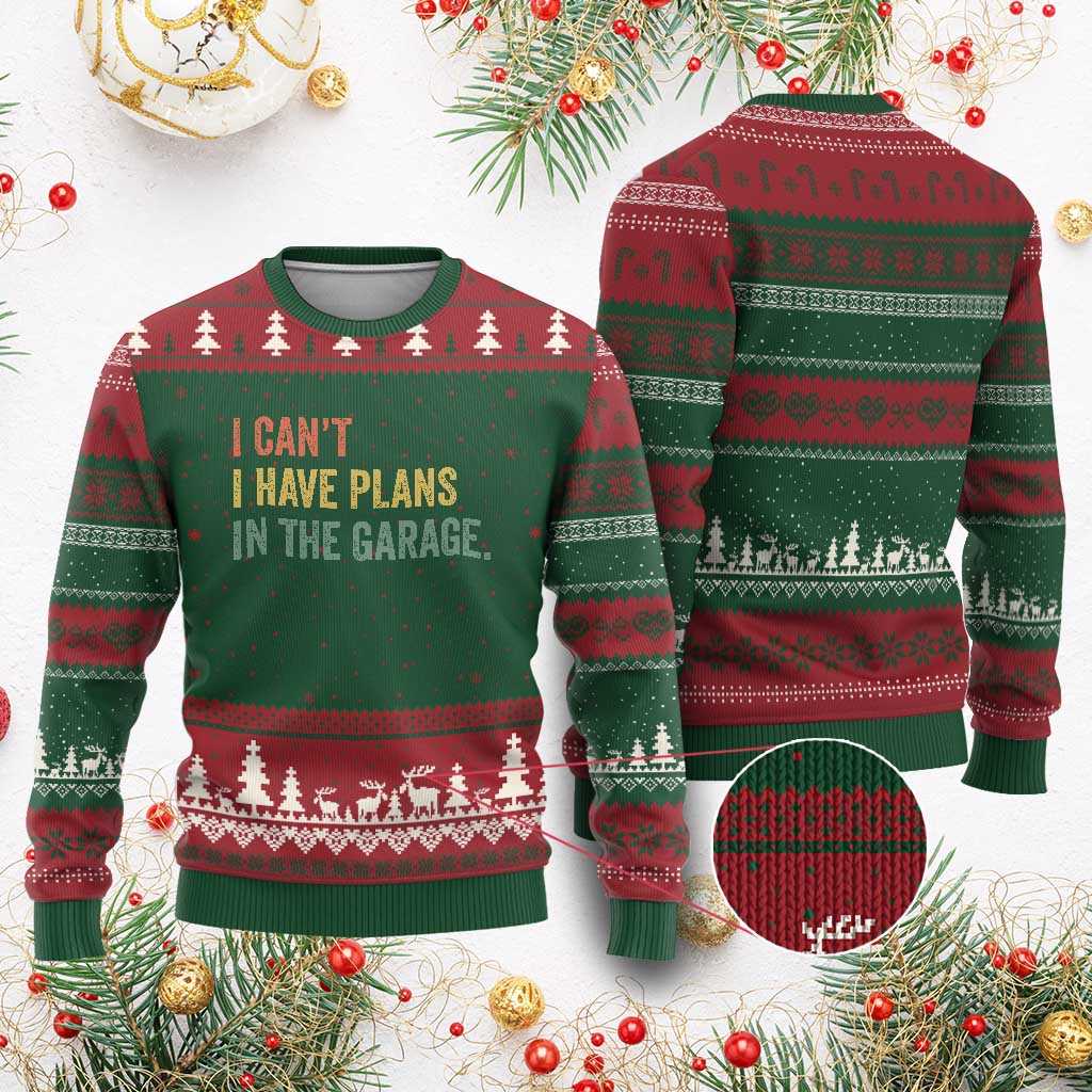 I Cant I Have Plans In The Garage Ugly Christmas Sweater Funny Car Mechanics Father's Day