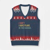 I Cant I Have Plans In The Garage V-Neck Knit Sweater Vest Funny Car Mechanics Father's Day
