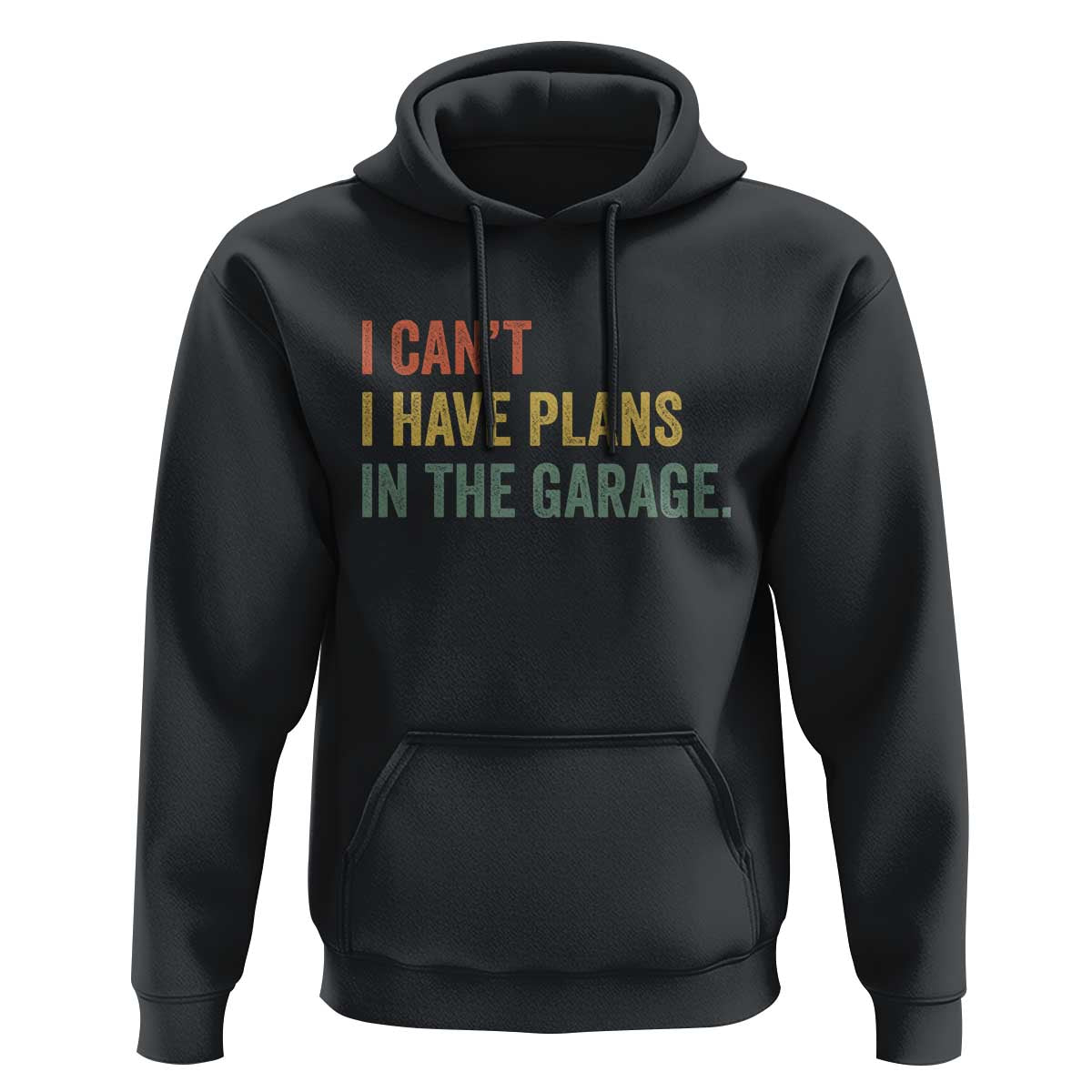 I Cant I Have Plans In The Garage Hoodie Funny Car Mechanics Father's Day