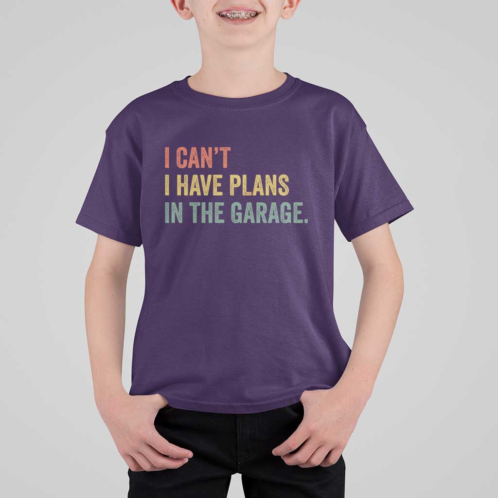 I Cant I Have Plans In The Garage T Shirt For Kid Funny Car Mechanics Father's Day