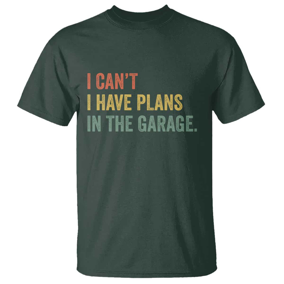 I Cant I Have Plans In The Garage T Shirt Funny Car Mechanics Father's Day