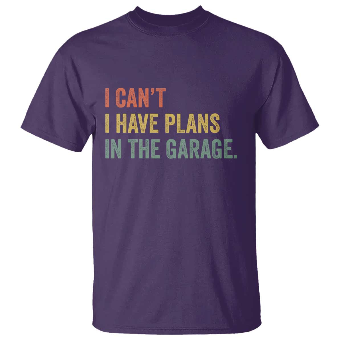 I Cant I Have Plans In The Garage T Shirt Funny Car Mechanics Father's Day