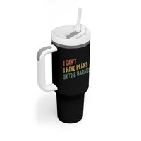 I Cant I Have Plans In The Garage Tumbler With Handle Funny Car Mechanics Father's Day