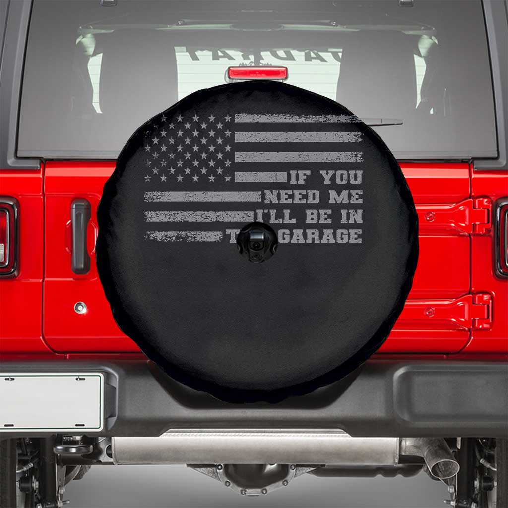 If You Need Me I Will Be In The Garage Funny Mechanic Spare Tire Cover Vintage American Flag