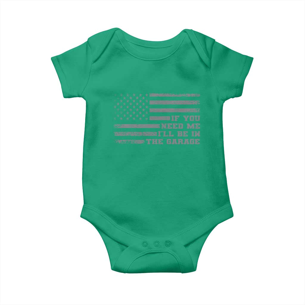 If You Need Me I Will Be In The Garage Funny Mechanic Baby Onesie Vintage American Flag