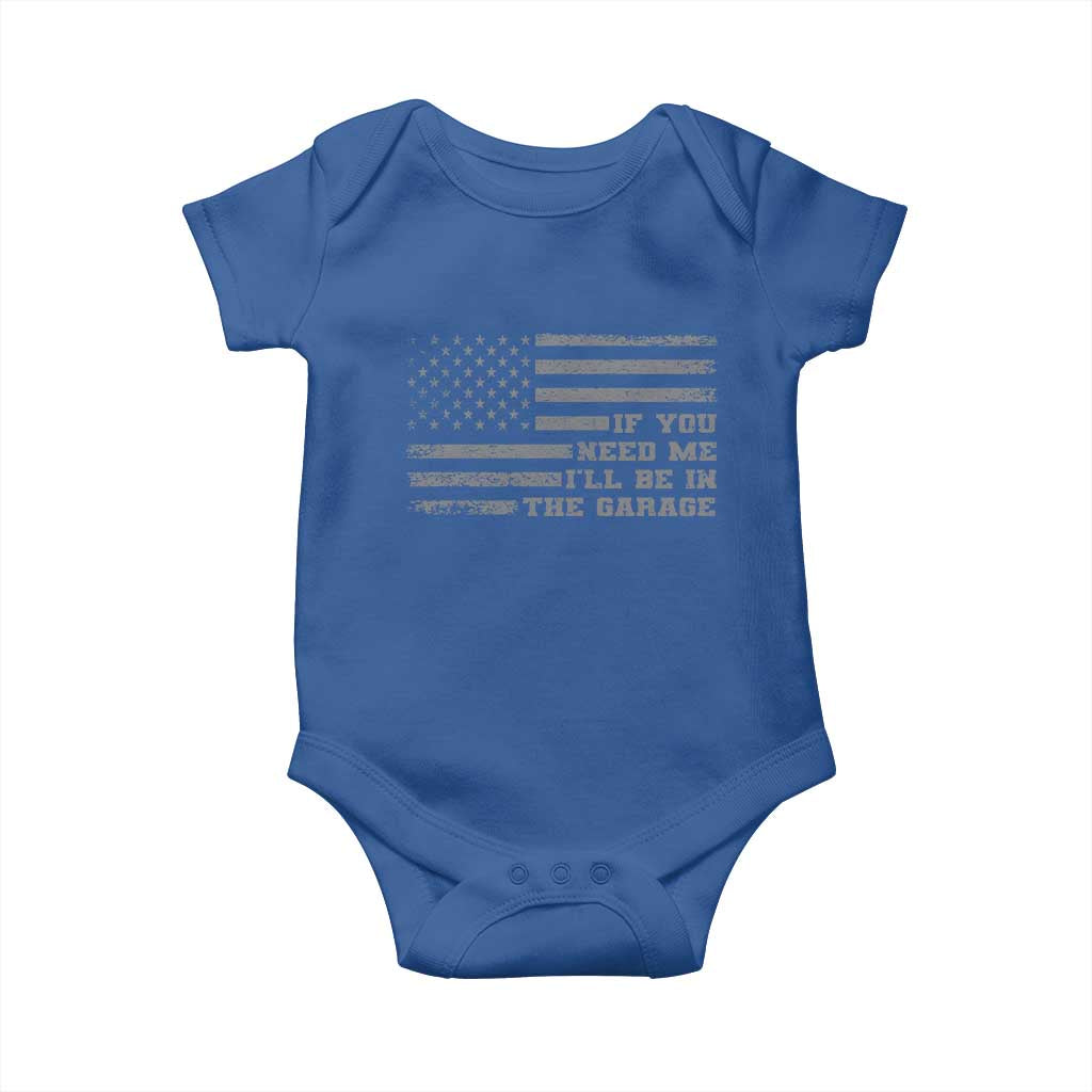 If You Need Me I Will Be In The Garage Funny Mechanic Baby Onesie Vintage American Flag