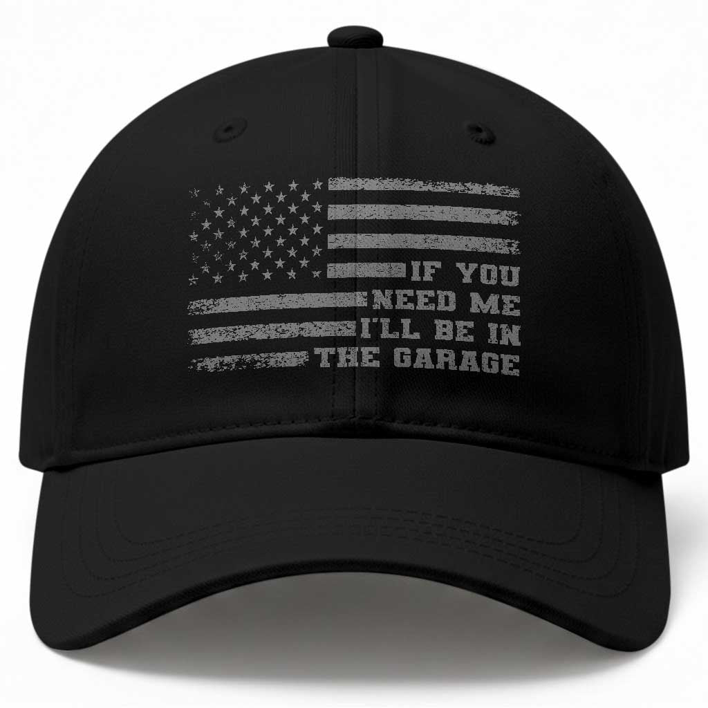 If You Need Me I Will Be In The Garage Funny Mechanic Baseball Cap Vintage American Flag