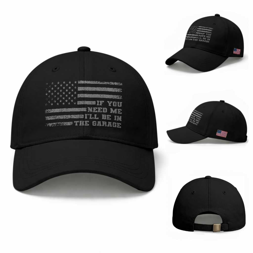 If You Need Me I Will Be In The Garage Funny Mechanic Baseball Cap Vintage American Flag