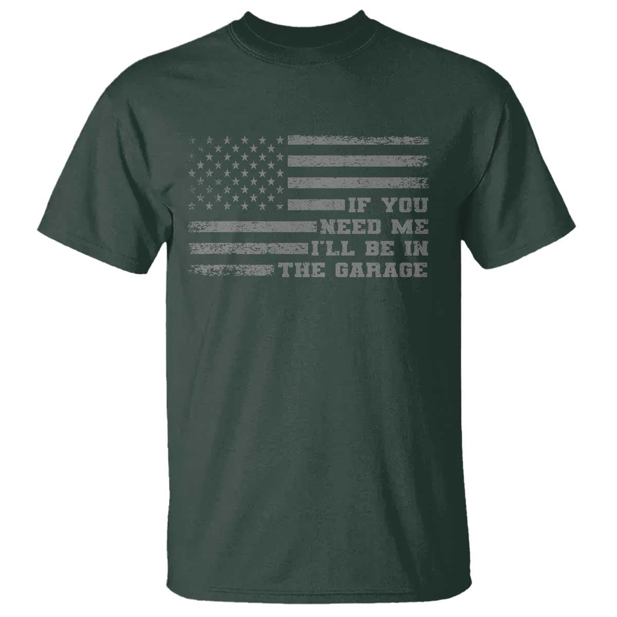 If You Need Me I Will Be In The Garage Funny Mechanic T Shirt Vintage American Flag