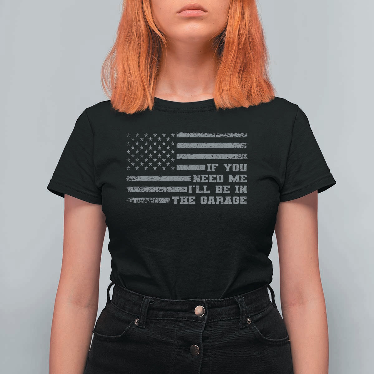 If You Need Me I Will Be In The Garage Funny Mechanic T Shirt For Women Vintage American Flag